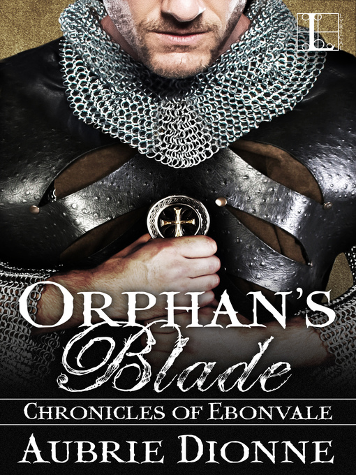 Title details for Orphan's Blade by Aubrie Dionne - Available
